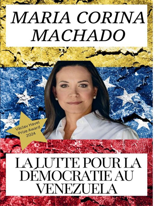 Title details for María Corina Machado et la lutte pour la démocratie au Venezuela by Did You Know Series - Available